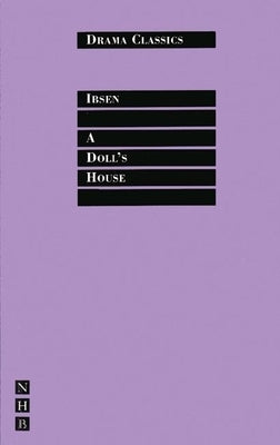 A Doll's House by Ibsen, Henrik