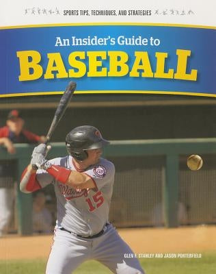 An Insider's Guide to Baseball by Porterfield, Jason