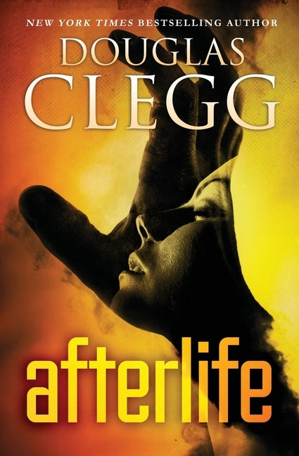 Afterlife: A Psychic Thriller by Douglas Clegg