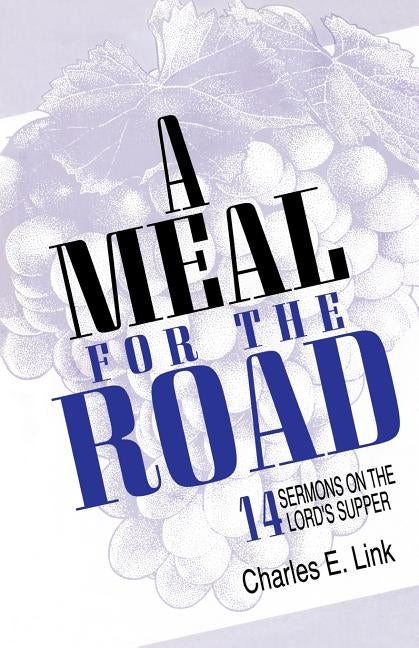 Meal for the Road by Link, Charles E.