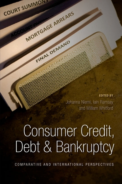 Consumer Credit, Debt and Bankruptcy: Comparative and International Perspectives by Niemi, Johanna