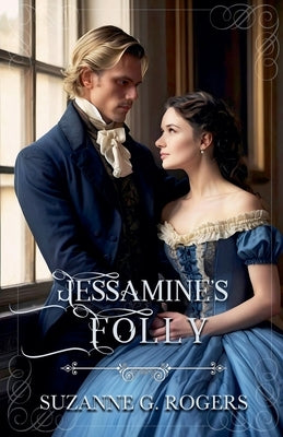 Jessamine's Folly by Rogers, Suzanne G.