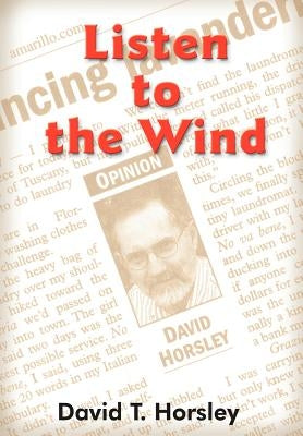 Listen to the Wind by Horsley, David T.
