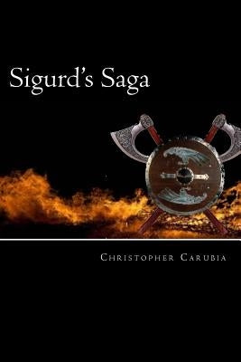 Sigurd's Saga by Carubia, Christopher