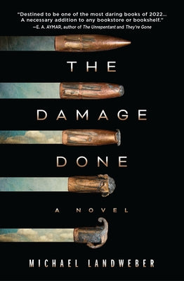 The Damage Done by Landweber, Michael