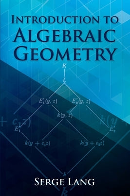 Introduction to Algebraic Geometry by Lang, Serge
