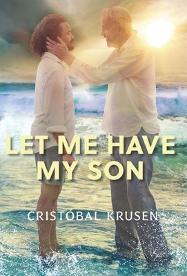 Let Me Have My Son by Krusen, Cristóbal