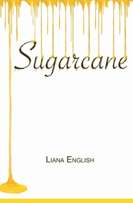 Sugarcane by English, Liana