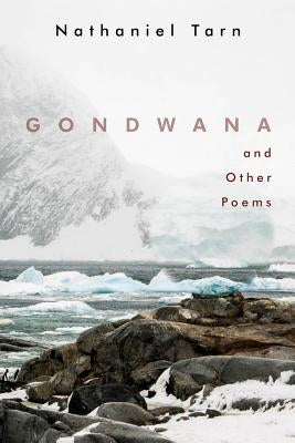 Gondwana by Tarn, Nathaniel