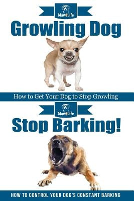 Growling Dog & Stop Barking! by Mav4life