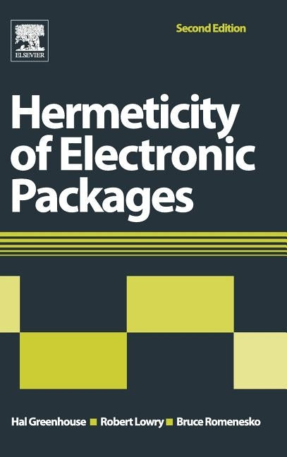 Hermeticity of Electronic Packages by Greenhouse, Hal