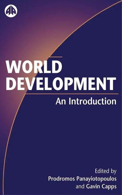 World Development: An Introduction by Panayiotopoulos, Prodromos