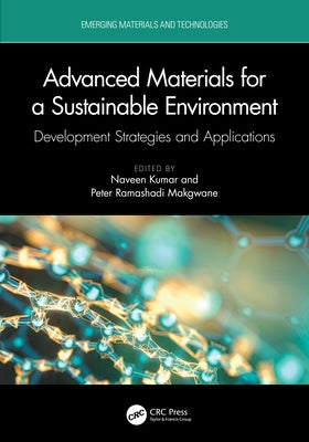 Advanced Materials for a Sustainable Environment: Development Strategies and Applications by Kumar, Naveen