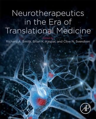 Neurotherapeutics in the Era of Translational Medicine by Smith, Richard A.