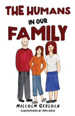 The Humans In Our Family by Gerloch, Malcolm