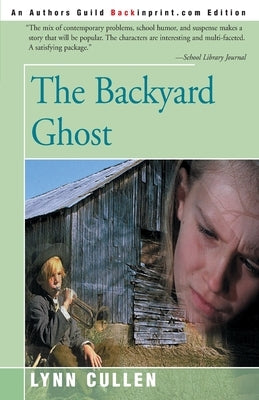 The Backyard Ghost by Cullen, Lynn