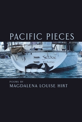 Pacific Pieces by Hirt, Magdalena Louise