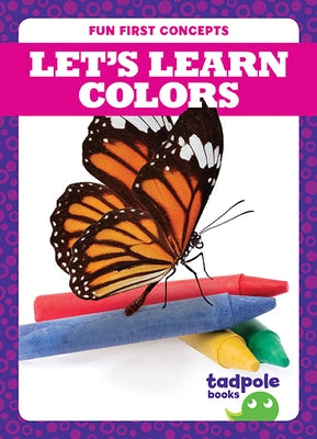 Let's Learn Colors by Peterson, Anna C.