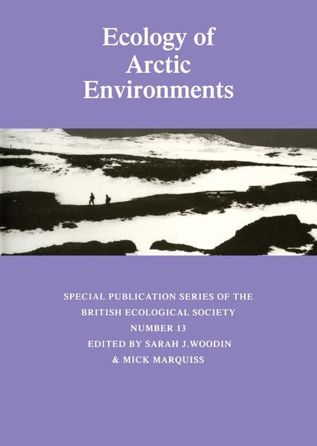 Ecology of Arctic Environments by Woodin, Sarah J.