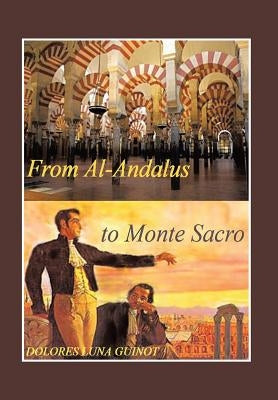 From Al-Andalus to Monte Sacro by Luna Guinot, Dolores