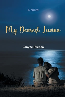 My Dearest Luvina by Pilenza, Janyce
