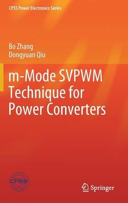 M-Mode Svpwm Technique for Power Converters by Zhang, Bo