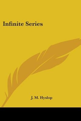 Infinite Series by Hyslop, J. M.