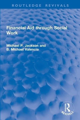 Financial Aid through Social Work by Jackson, Michael P.