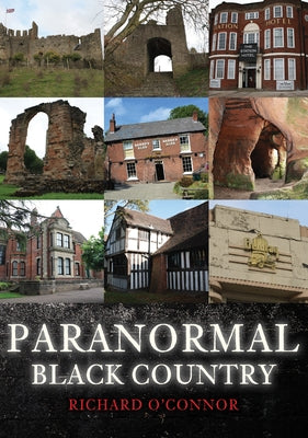 Paranormal Black Country by O'Connor, Richard