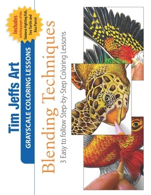 Blending Techniques: 3 Easy to follow Step-by-Step Coloring Lessons by Warren