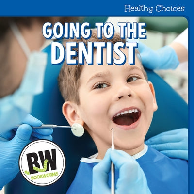 Going to the Dentist by Macready, R. J.