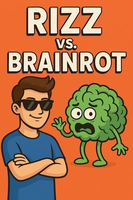 RIZZ vs. BRAINROT by Books, Fandom