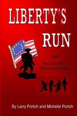 Liberty's Run by Portch, Michelle a.