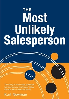 The Most Unlikely Salesperson by Newman