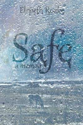 Safe by Roake, Elspeth