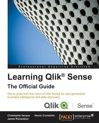 Learning Qlik(R) Sense: The Official Guide by Ilacqua, Christopher