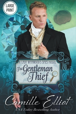 The Gentleman Thief by Elliot, Camille