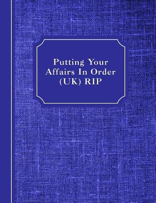 Putting Your Affairs In Order (UK): Rip by Books, Shayley Stationery