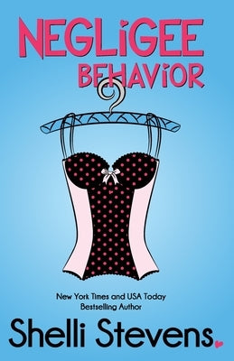 Negligee Behavior by Stevens, Shelli