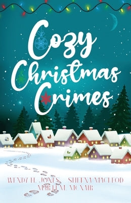 Cozy Christmas Crimes by Jones, Wendy H.