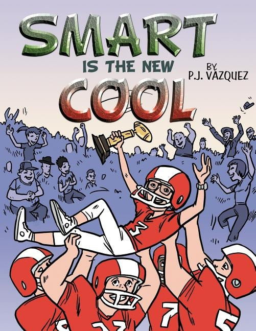 Smart Is the New Cool by V. Zquez, P. J.