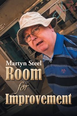 Room for Improvement by Steel, Martyn