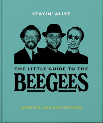 Stayin' Alive: The Little Guide to the Bee Gees by Hippo!, Orange