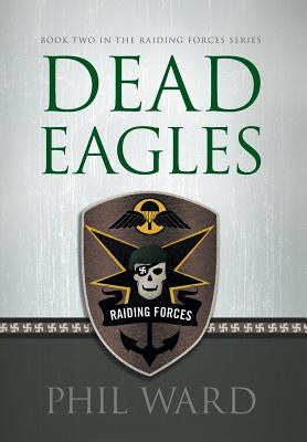 Dead Eagles by Ward, Phil