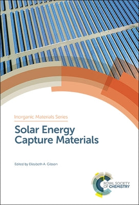 Solar Energy Capture Materials by Gibson, Elizabeth A.