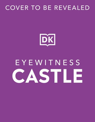 Eyewitness Castle by DK