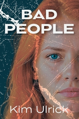Bad People by Ulrick, Kim