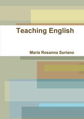 Teaching English by Suriano, Maria Rosanna
