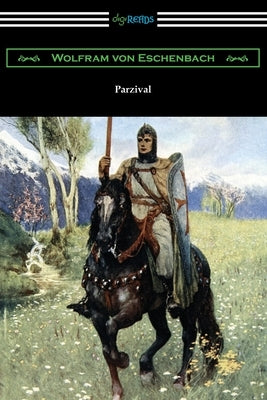 Parzival by Eschenbach, Wolfram Von