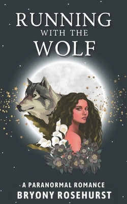 Running with the Wolf: A sapphic paranormal romance novella by Rosehurst, Bryony